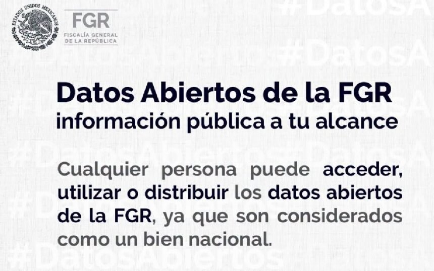 México: FGR presenta datos abiertos diarios, pero desactualizados en su mayoría